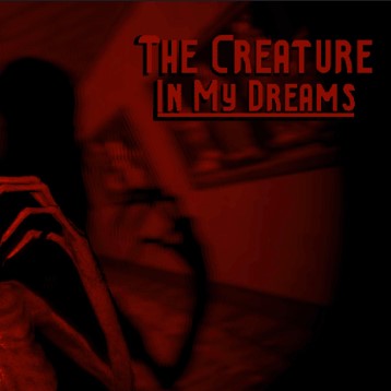 The Creature In My Dreams